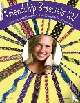 McNeill, Suzanne - Friendship Bracelets 102