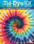 McNeill, Suzanne, Harris, Sulfiati - Tie-Dye 101