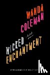 Coleman, Wanda - Wicked Enchantment: Selected Poems