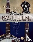 Mills, Jim - Gibson Mastertone: Flathead 5-String Banjos of the 1930's and 1940's