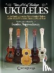 Sandor Nagyszalanczy - The Art of Vintage Ukuleles - An In-Depth Look at the World's Coolest Ukuleles and the People Who Made Them & Played Them: Full-Color 358-Page Book