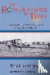Tom Killebrew - The Royal Air Force in Texas