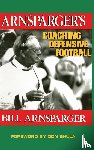 Arnsparger, Bill (Consultant - Arnsparger's Coaching Defensive Football