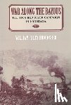 Brooksher, William Riley - War Along the Bayous: The 1864 Red River Campaign in Louisiana