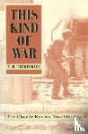 Fehrenbach, T. R. - This Kind of War
