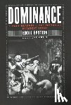 Epstein, Eddie - Dominance: The Best Seasons of Pro Football's Greatest Teams
