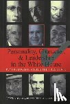 Rubenzer, Steven J., Faschingbauer, Thomas R. - Personality, Character, and Leadership In The White House