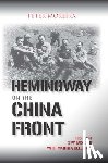 Moreira, Peter - Hemingway on the China Front