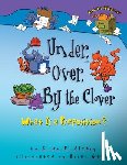 Cleary, Brian P. - Under, Over, by the Clover: What Is a Preposition?