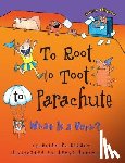 Cleary, Brian P. - To Root, to Toot, to Parachute: What is a Verb?