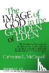 McDowell, Catherine L. - The Image of God in the Garden of Eden