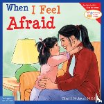 Meiners, Cheri J. - When I Feel Afraid