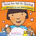 Verdick, Elizabeth - Germs Are Not for Sharing / Los Gérmenes No Son Para Compartir Board Book