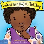 Verdick, Elizabeth - Voices Are Not for Yelling Board Book