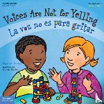 Verdick, Elizabeth - Voices Are Not for Yelling