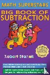 Stanek, Robert - Math Superstars Big Book of Subtraction, Library Hardcover Edition - Essential Math Facts for Ages 5 - 8
