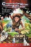 Maselli, Christopher P. N. - (Commander Kellie and the Superkids' Adventures #3) Escape from Jungle Island
