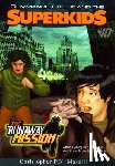 Maselli, Christopher P. N. - Commander Kellie and the Superkids-The Runaway Mission Novel #10