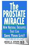 Stoff, Jesse A., Clouatre, Dallas - The Prostate Miracle