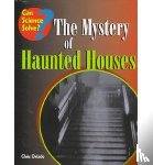 Oxlade, Chris - MYSTERY OF HAUNTED HOUSES