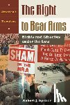 Spitzer, Robert J. - The Right to Bear Arms