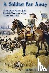 Hunting, Robert T. - A Soldier Far Away: A Historical Novel of the Swedish Campaign of the Thirty Years War