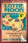 Benge, Janet - Lottie Moon: Giving Her All for China