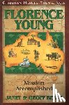 Benge, Janet - Florence Young: Mission Accomplished