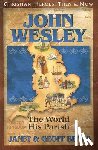 Benge, Janet - John Wesley: The World, His Parish