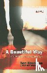 Baumann, Dan - A Beautiful Way: An Invitation to a Jesus-Centered Life