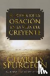 Spurgeon, Charles - El Poder de la Oracion en la Vida del Creyente