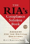 Demby, Elayne Robertson - The RIA's Compliance Solution Book