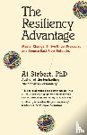 Siebert, Al - The Resiliency Advantage; Master Change, Thrive Under Pressure, and Bounce Back from Setbacks
