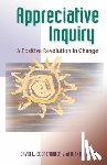 Cooperrider, David, Whitney, Diana - Appreciative Inquiry: A Positive Revolution in Change