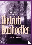 Ringma, Charles - Seize the Day with Dietrich Bonhoeffer: A 365 Day Devotional