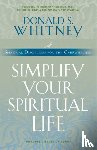 Donald S. Whitney - Simplify Your Spiritual Life