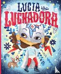 Garza, Cynthia Leonor - Lucia The Luchadora