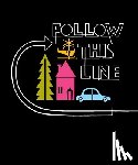 Ljungkvist, Laura - Follow This Line