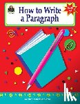 Null, Kathleen - How to Write a Paragraph, Grades 6-8
