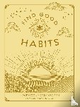 Zuckerman, Jaime - Find Good Habits