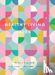 Editors of Rock Point - Healthy Living 2025 Weekly Planner
