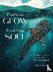 Silva, Emily - Find Your Glow, Feed Your Soul