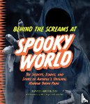 Bertolino, David - Behind the Screams at Spookyworld