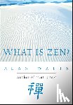 Watts, Alan - What Is Zen?
