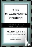Allen, Marc - The Millionaire Course: A Visionary Plan for Creating the Life of Your Dreams