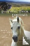 Williams, Marta - Learning Their Language: Intuitive Communication with Animals and Nature