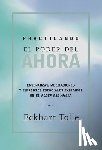 Tolle, Eckhart - SPA-PRACTICANDO EL PODER DE AH