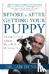 Dunbar, Ian - Before and after Getting Your Puppy