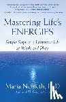 Maria Nemeth - Mastering Life's Energies