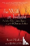 Nerburn, Kent - The Wolf at Twilight: An Indian Elder's Journey Through a Land of Ghosts and Shadows